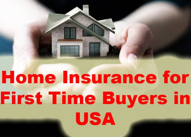 Home Insurance for First Time Buyers in USA